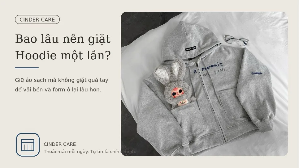 Bao lâu nên giặt Hoodie một lần? Giữ áo sạch mà không làm áo nhanh cũ
